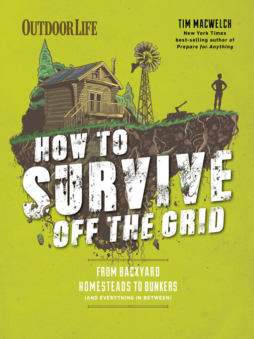 Title details for How to Survive Off the Grid by Tim MacWelch - Available